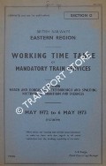 Working Time Table of Mandatory Train Services - Section D - March and Doncaster, Peterborough and Spalding, Nottingham, Grantham and Skegness - 1 May 1972 to 6 May 1973 by British Railways Eastern Region
